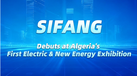 SIFANG Debuts at Algeria's First Electric & New Energy Exhibition, Empowering Smart Energy Transition with Digital Technologies